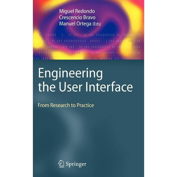 Engineering the User Interface: From Research to Practice, (Hardcover)