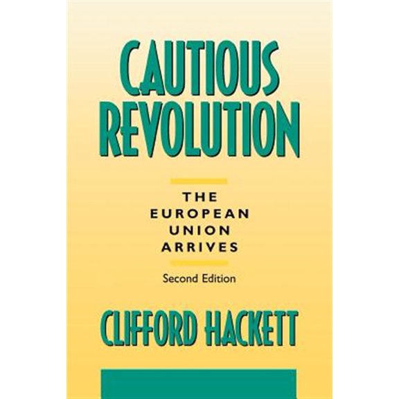 Pre-Owned Contributions in Political Science Cautious Revolution: The European Union Arrives Second Edition, (Paperback)