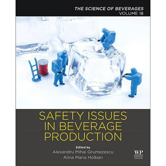 Safety Issues in Beverage Production: Volume 18: The Science of Beverages, (Paperback)