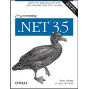 Programming .Net 3.5 : Build N-Tier Applications with Wpf, Ajax, Silverlight, Linq, Wcf, and More (Paperback)