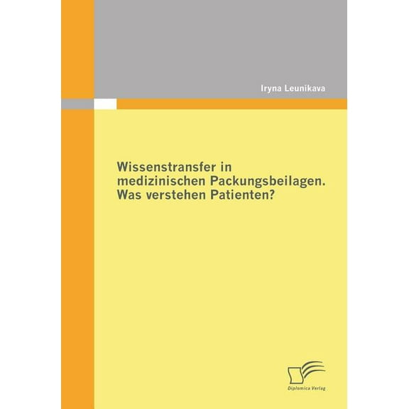 Wissenstransfer in medizinischen Packungsbeilagen: Was verstehen Patienten? (Paperback)