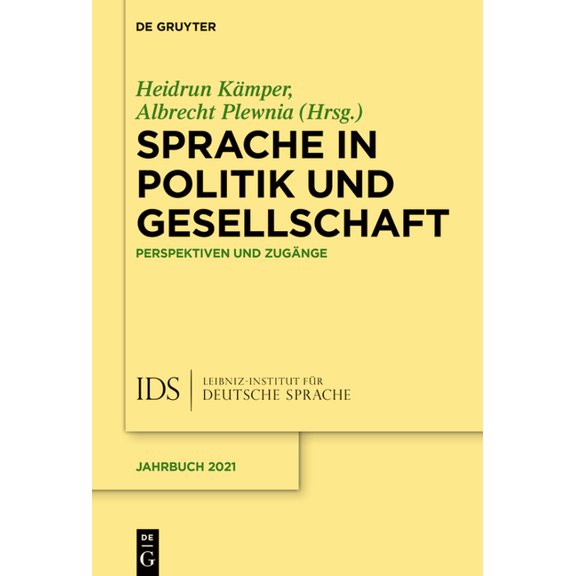 Jahrbuch Des Instituts Für Deutsche Spra Sprache in Politik und Gesellschaft, Book 2021, (Paperback)