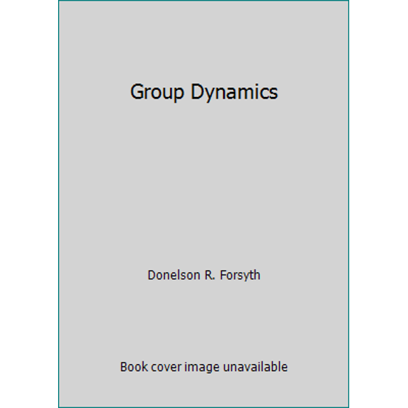 Pre-Owned Group Dynamics (Hardcover) 0534080103 9780534080105
