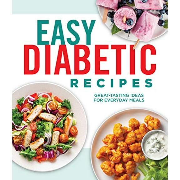 Pre-Owned Easy Diabetic Recipes: Great-Tasting Ideas for Everyday Meals 90 Healthy Recipes with Nutrition Facts & Photos Breakfast, Lunch, Dinner & Dessert Hard (Hardcover) 1645586030 9781645586036