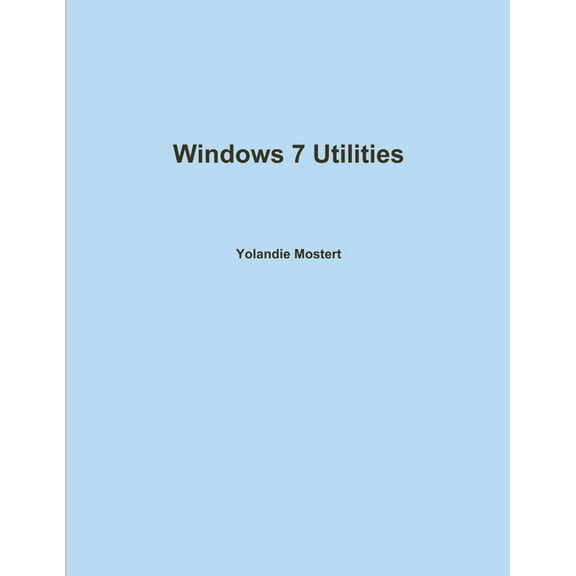 Windows 7 Utilities, (Paperback)