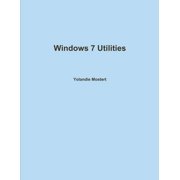 Windows 7 Utilities, (Paperback)