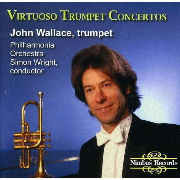 John Wallace - Virtuoso Trumpet Concertos - Music & Performance - CD