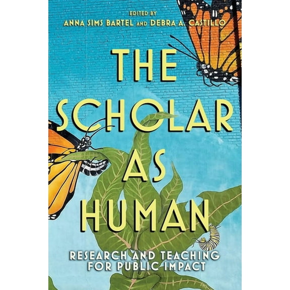 Publicly Engaged Scholars: Identities, P Scholar as Human, (Paperback)