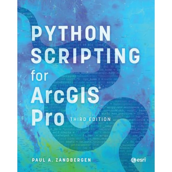 Pre-Owned Python Scripting for ArcGIS Pro, 9781589488014, 1589488016, Paperback, Third edition edition