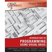 Wiley Pathways Introduction to Programming using Visual Basics Project Manual [Paperback] Petroutsos, Evangelos; McKeown