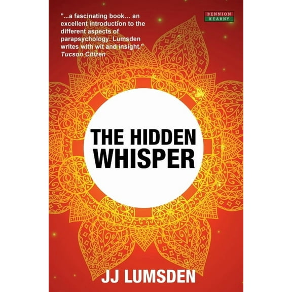 Parapsychology The Hidden Whisper: 2nd Edition, (Paperback)