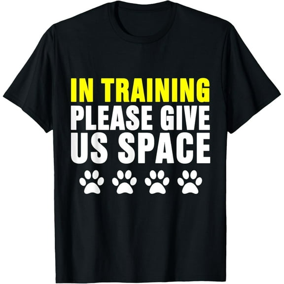 In Training Please Give Us Space Dog Reactive Dog Trainers T-ShirtMen and women, Black T-shirt, size: Extra large