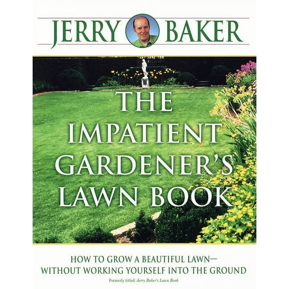 The Impatient Gardener's Lawn Book, (Paperback)