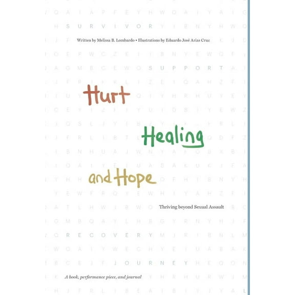 Hurt, Healing, and Hope: Thriving beyond Sexual Assault, (Hardcover)