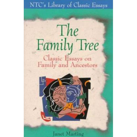 Pre-Owned The Family Tree: Classic Essays on Family and Ancestors (Ntc's Library of Classic Essays) (Paperback) 0844253030 9780844253039