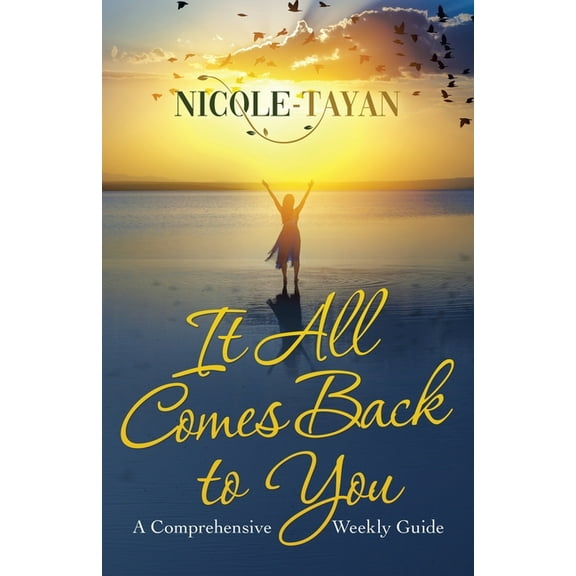 It All Comes Back to You : A Comprehensive Weekly Guide