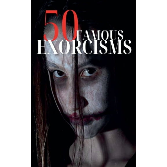 50 Famous Exorcisms, (Paperback)