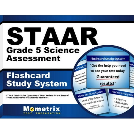 STAAR Grade 5 Science Assessment Flashcard Study System: Staar Test Practice Questions & Exam Review for the State of Texas Assessments of Academic (Best Way To Study Flashcards)