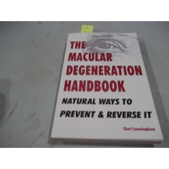 Pre-Owned The Macular Degeneration Handbook: Natural Ways to Prevent & Reverse It (Paperback) 1887053115 9781887053112
