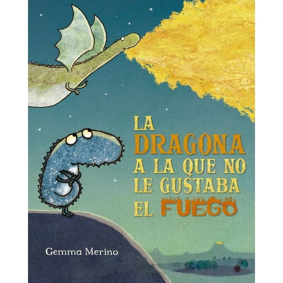 Dragona a la Que No Le Gustaba El Fuego, La, (Hardcover)