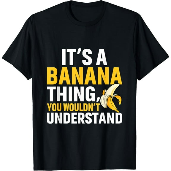 Bananas Lover Fruits Fruit It's A Banana Thing T-ShirtPure cotton short-sleeved shirts for both men and women