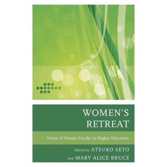 Women's Retreat: Voices of Female Faculty in Higher Education, (Paperback)