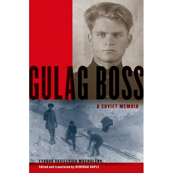 Gulag Boss: A Soviet Memoir, (Paperback)