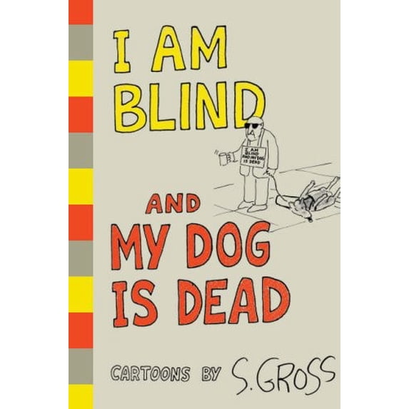 Pre-Owned I Am Blind and My Dog Is Dead (Hardcover) 1585679895 9781585679898
