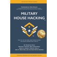 thumbnail image 1 of Pre-Owned Military House Hacking: How to Live for Free, Earn Passive Income and Create Generational Wealth (Paperback) 1729232515 9781729232514, 1 of 1