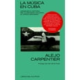 thumbnail image 1 of Libro Musica En Cuba, La. Origenes E Historia: Del Clasicismo Colonial Al Afrocubanismo Tapa Blanda, Autor Alejo Carpentier, Editorial Libros Del Kultrum, 1 of 2