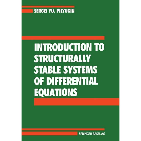 Introduction to Structurally Stable Systems of Differential Equations, (Paperback)
