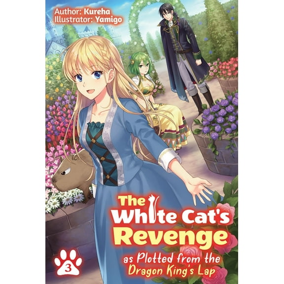 The White Cat's Revenge as Plotted from the Dragon King's Lap: Volume 3 (Light Novel): Volume 3, (Paperback)