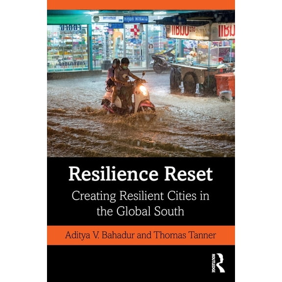 Resilience Reset: Creating Resilient Cities in the Global South, (Paperback)