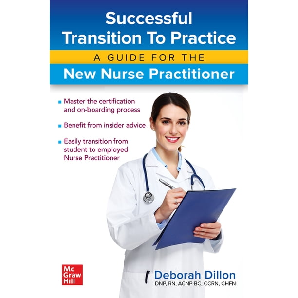Successful Transition To Practice A Guide For The New Nurse