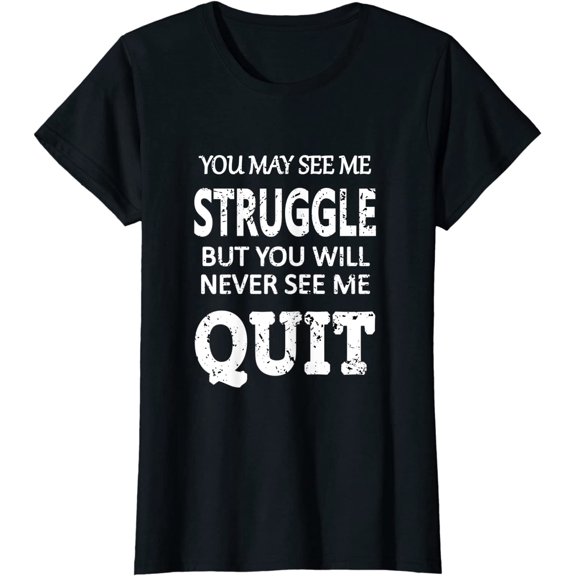 Inspiring Workout Inspiration Motivational Saying Women T-Shirt