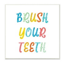 Stupell Industries Brush Your Teeth Dental Hygiene Kids Typography Typography Painting Unframed Art Print Wall Art, 12 x 12