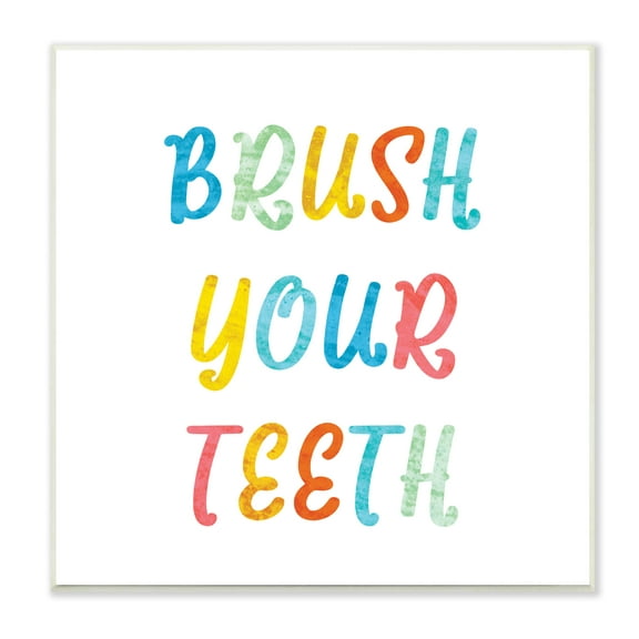 Stupell Industries Brush Your Teeth Dental Hygiene Kids Typography Typography Painting Unframed Art Print Wall Art, 12 x 12
