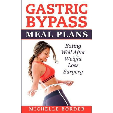 Gastric Bypass Meal Plans (Best Diet For Gastric Bypass Patients)