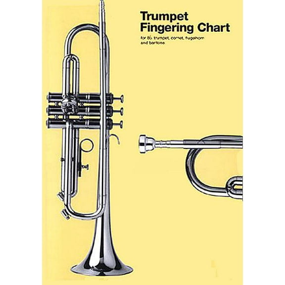Trumpet Fingering Chart: For B-Flat Trumpet, Cornet, Flugelhorn and Baritone, (Paperback)