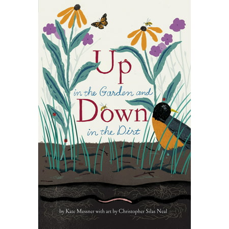 Up in the Garden and Down in the Dirt : (Nature Book for Kids, Gardening and Vegetable Planting, Outdoor Nature (Best Vegetables For Kids)