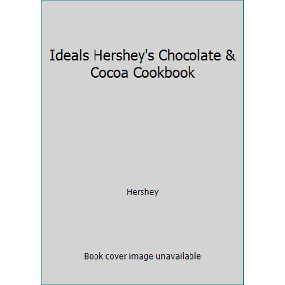 Pre-Owned Ideals Hershey's Chocolate & Cocoa Cookbook (Hardcover) 0517379252 9780517379257