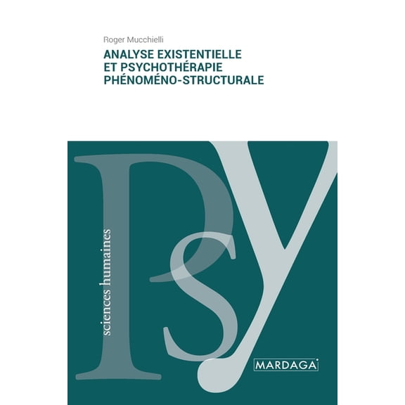 Analyse existentielle et psychothÃ©rapie phÃ©nomÃ©no-structurale, (Paperback)