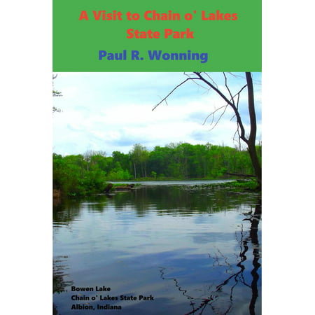 A Visit to Chain o' Lakes State Park - eBook (Best States In The Usa To Visit)