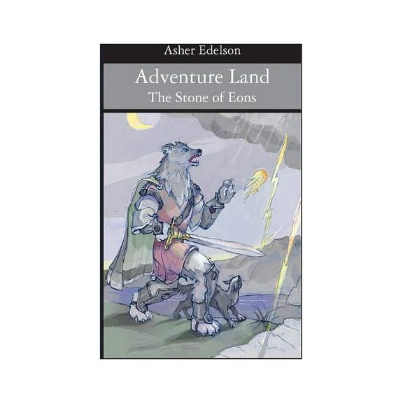Adventure Land: The Stone of Eons Paperback 1439233799 9781439233795 Asher Edelson