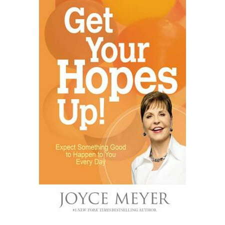 Get Your Hopes Up! : Expect Something Good to Happen to You Every (Good Presents To Get Your Best Friend For Christmas)