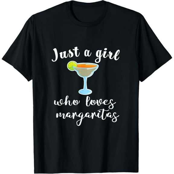 Funny Cute Just a Girl who Loves Margaritas Gift T-Shirt