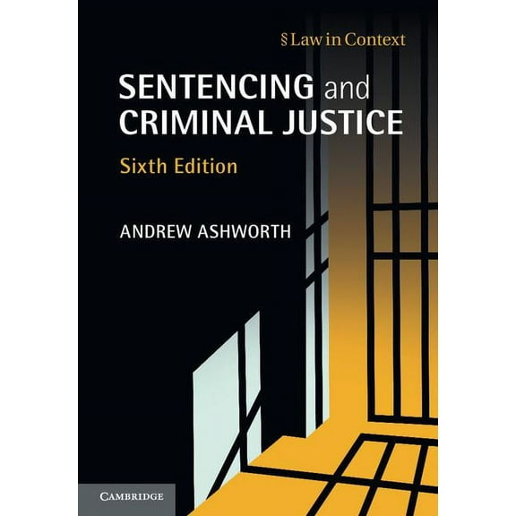 Law in Context Sentencing and Criminal Justice, (Hardcover)