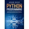thumbnail image 1 of Pre-Owned Python Programming: A beginners' guide to understand machine learning and master coding. Includes Smalltalk, Java, TCL, JavaScript, Perl, Scheme, Common Lisp, Data Science Analysis, C++, PHP & Ruby (P, 1 of 1