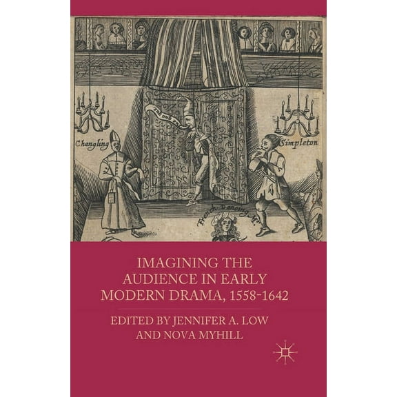 Imagining the Audience in Early Modern Drama, 1558-1642, (Paperback)