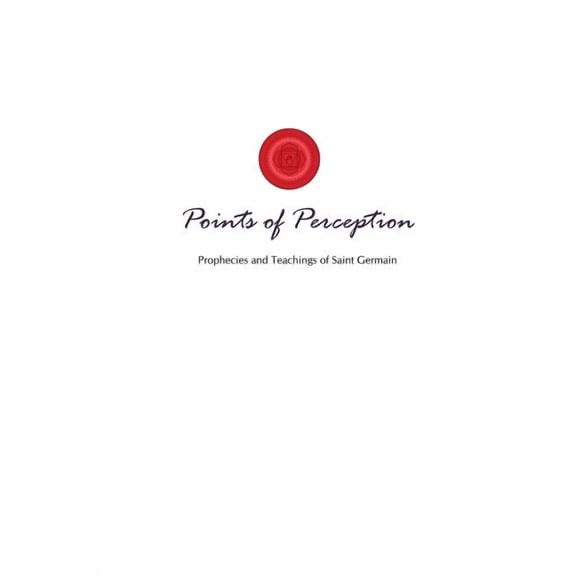 Golden City Points of Perception: Prophecies and Teachings of Saint Germain, Book 1, (Paperback)